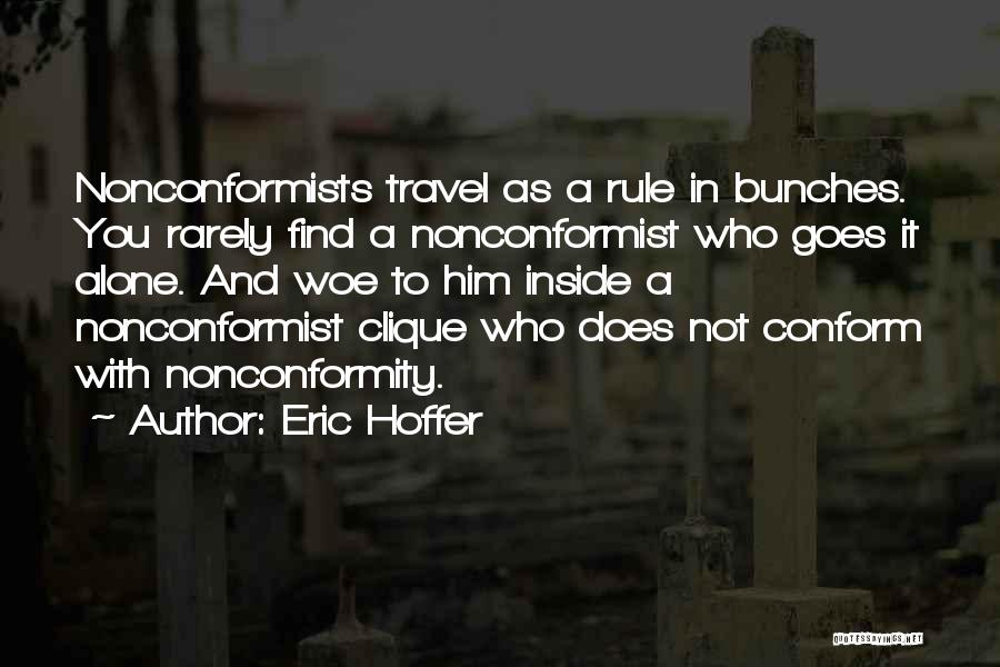 Nonconformists Quotes By Eric Hoffer