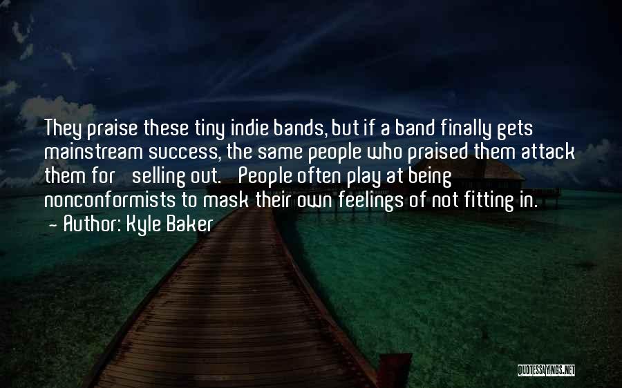 Nonconformists Quotes By Kyle Baker