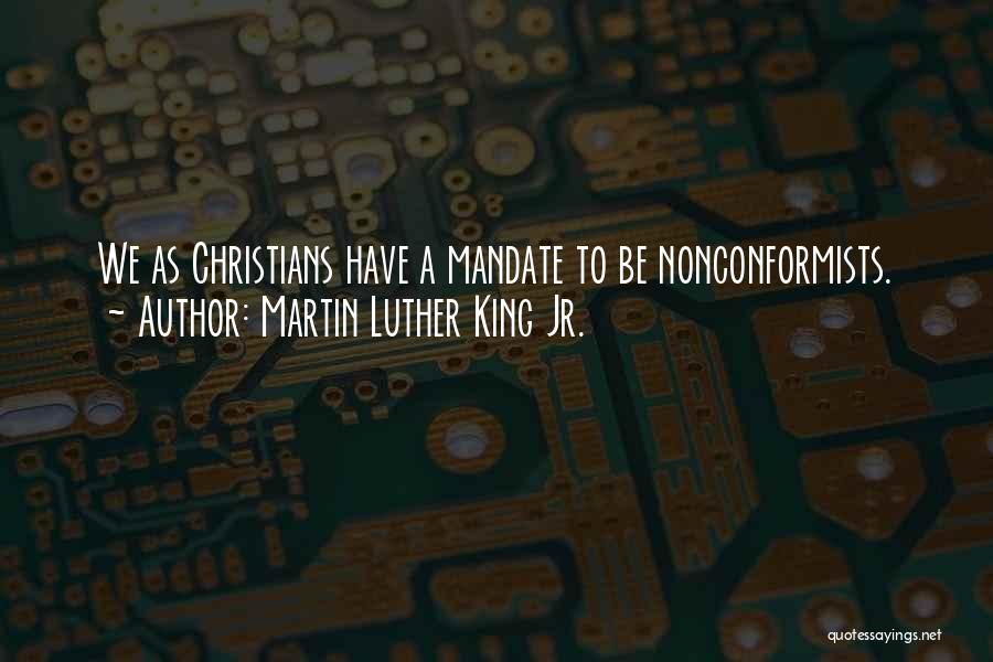 Nonconformists Quotes By Martin Luther King Jr.