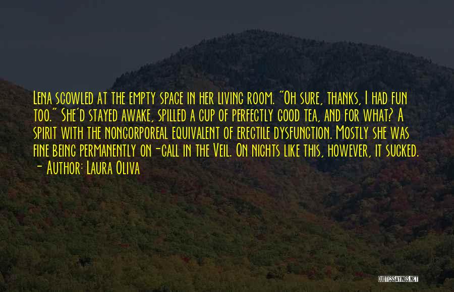 Noncorporeal Quotes By Laura Oliva