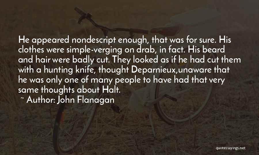 Nondescript Quotes By John Flanagan