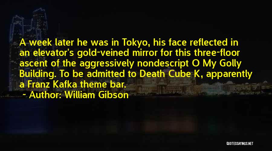 Nondescript Quotes By William Gibson