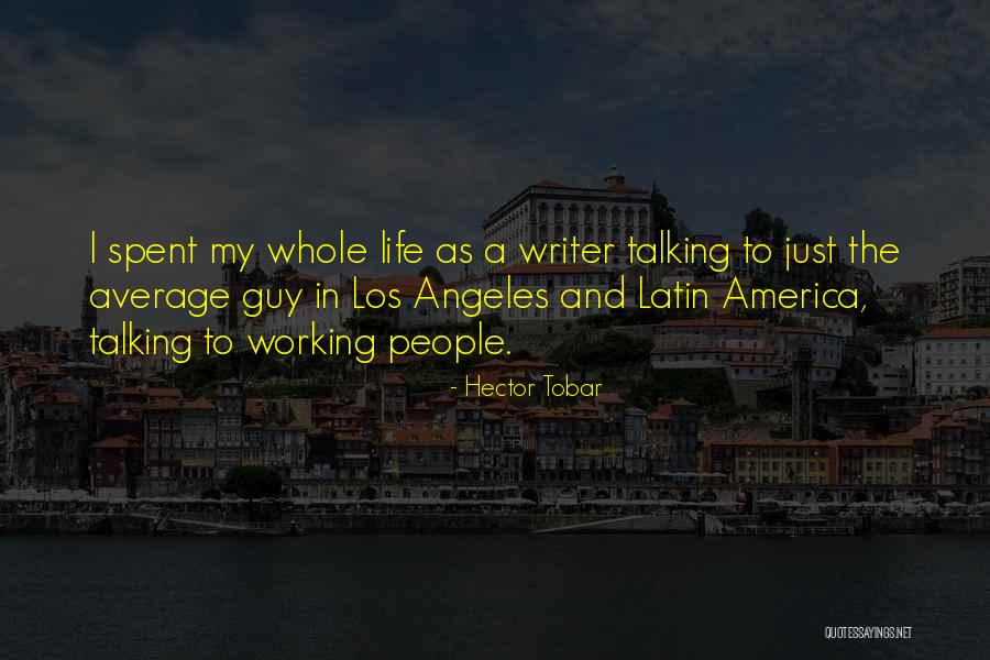 Nondini 344 Quotes By Hector Tobar Nondini 344 Quotes By Hector Tobar