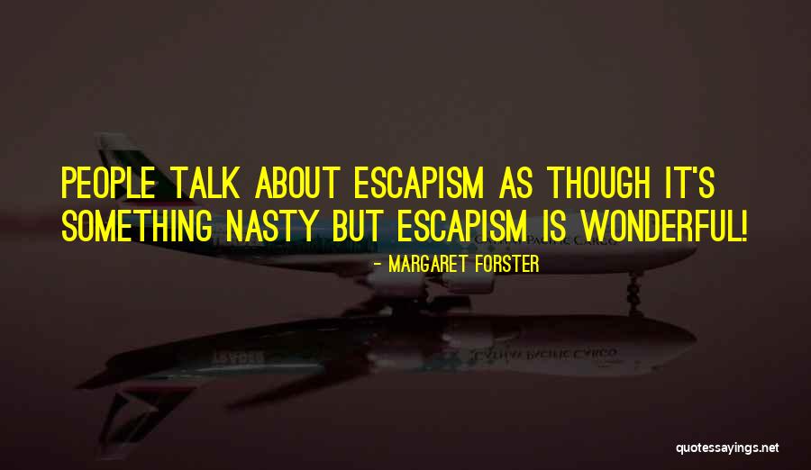 Nondum Matura Quotes By Margaret Forster Nondum Matura Quotes By Margaret Forster