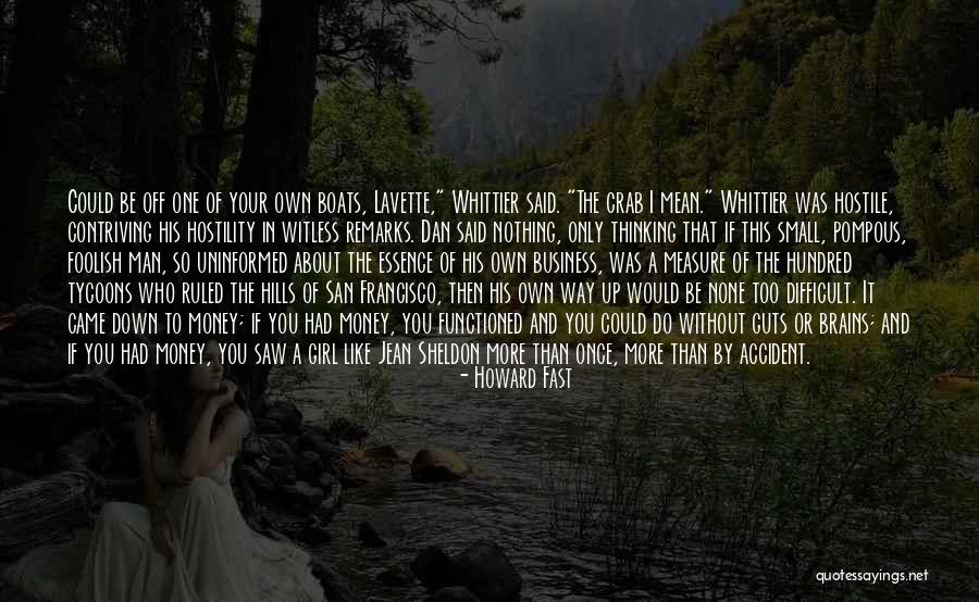 None Of Your Business Quotes By Howard Fast None Of Your Business Quotes By Howard Fast