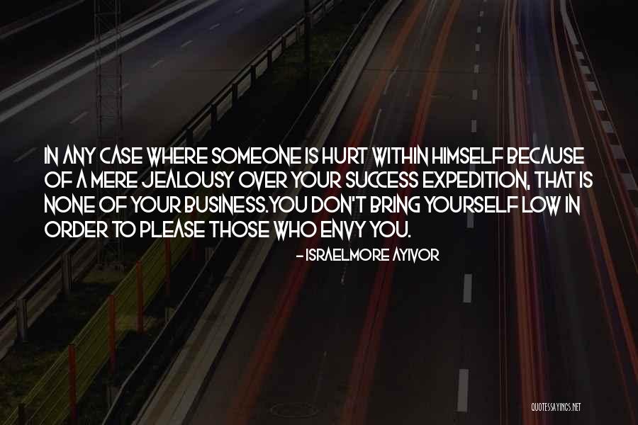 None Of Your Business Quotes By Israelmore Ayivor None Of Your Business Quotes By Israelmore Ayivor