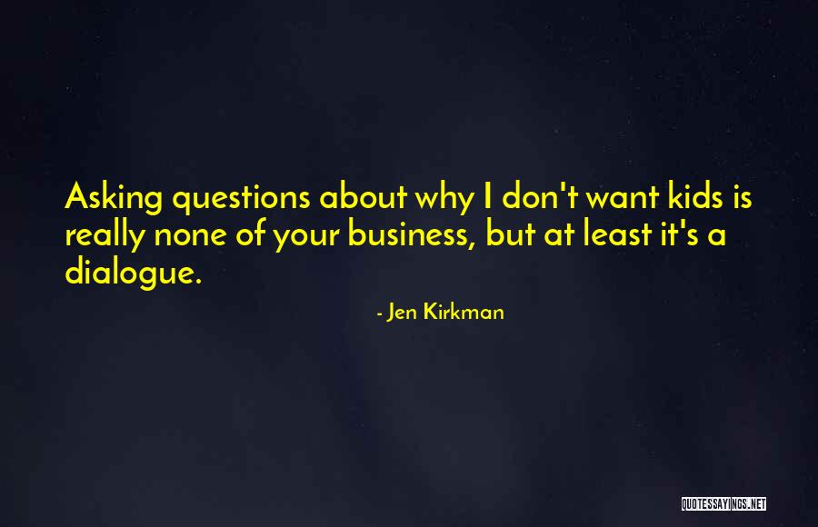 None Of Your Business Quotes By Jen Kirkman