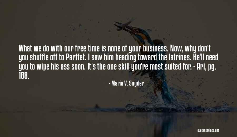 None Of Your Business Quotes By Maria V. Snyder