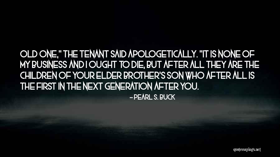 None Of Your Business Quotes By Pearl S. Buck None Of Your Business Quotes By Pearl S. Buck