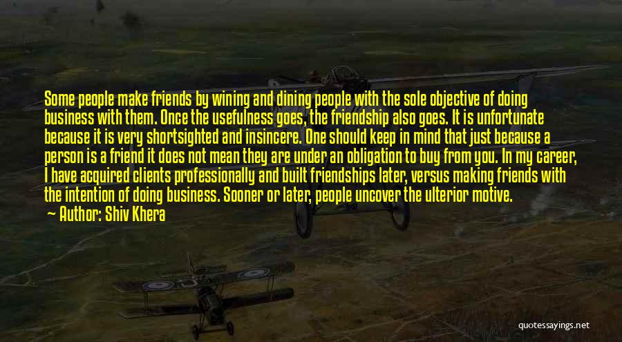 None Of Your Friends Business Quotes By Shiv Khera