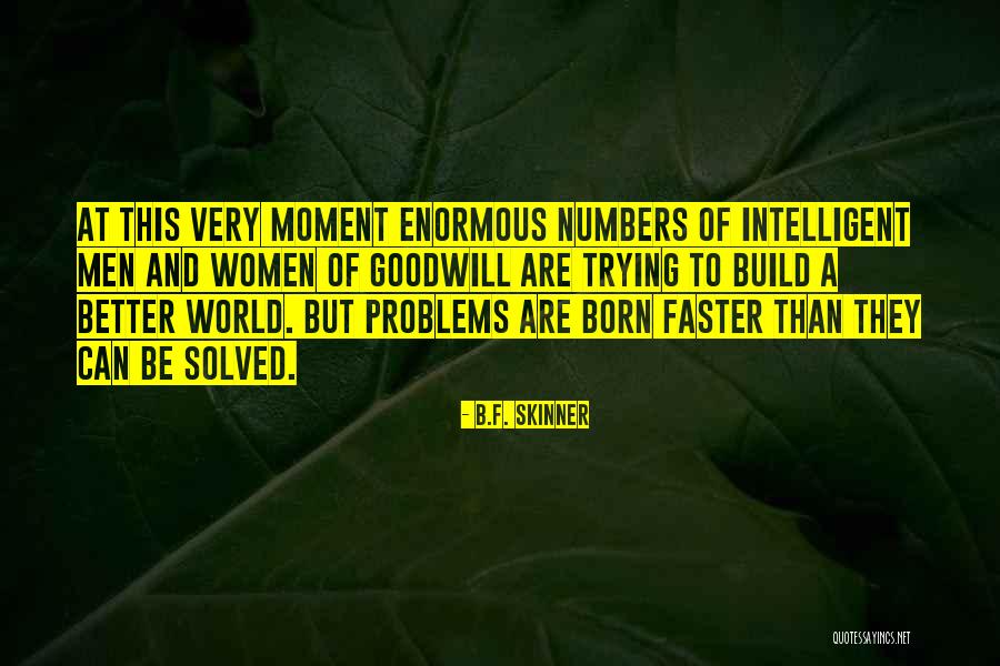 Nonella Quotes By B.F. Skinner Nonella Quotes By B.F. Skinner