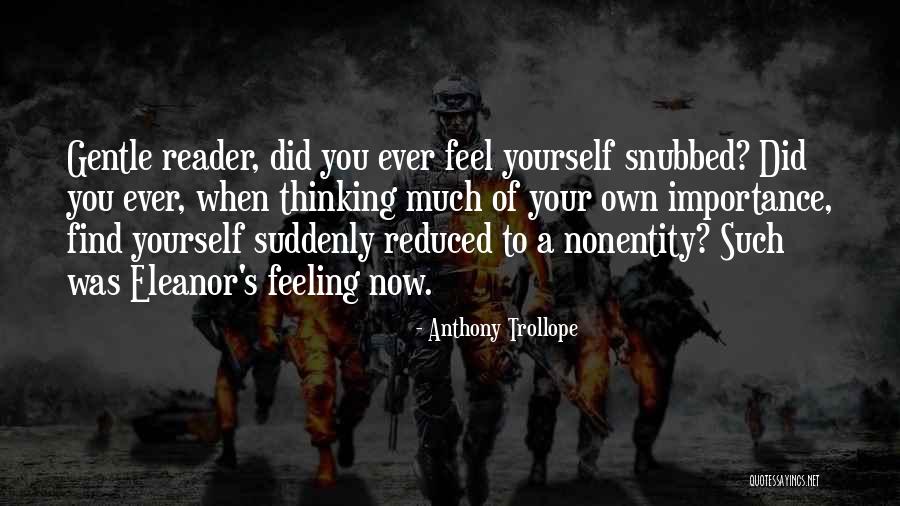Nonentity Quotes By Anthony Trollope Nonentity Quotes By Anthony Trollope
