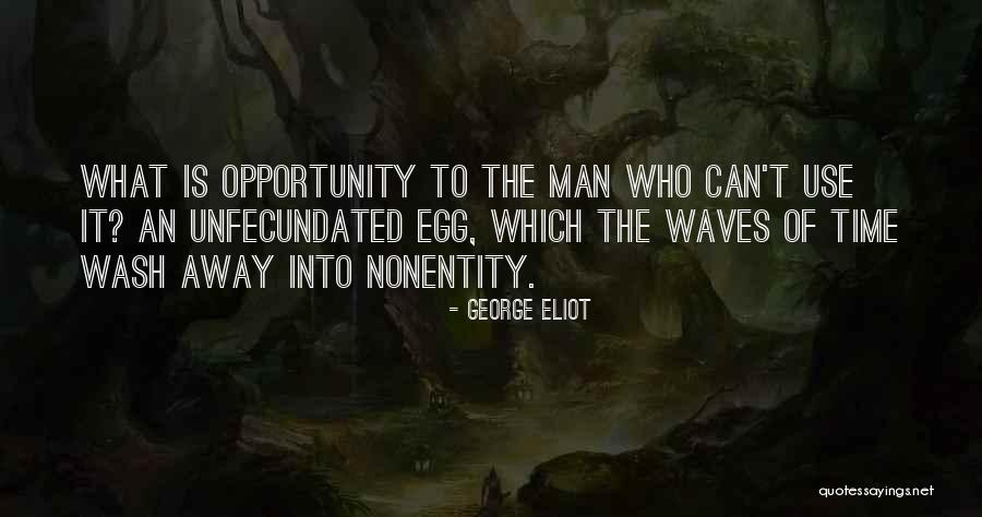 Nonentity Quotes By George Eliot Nonentity Quotes By George Eliot