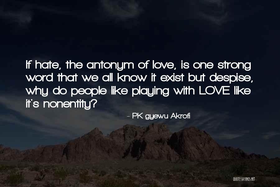 Nonentity Quotes By PK Gyewu Akrofi Nonentity Quotes By PK Gyewu Akrofi