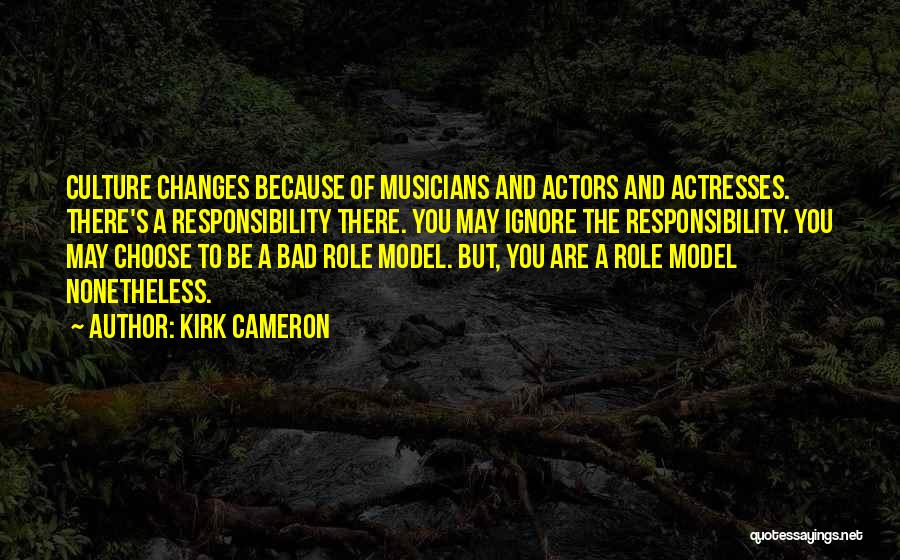 Nonetheless Quotes By Kirk Cameron