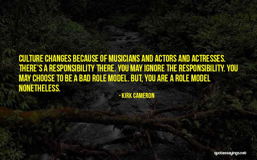 Nonetheless Quotes By Kirk Cameron