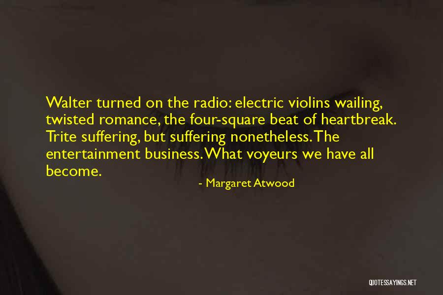 Nonetheless Quotes By Margaret Atwood