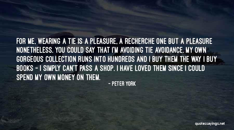 Nonetheless Quotes By Peter York