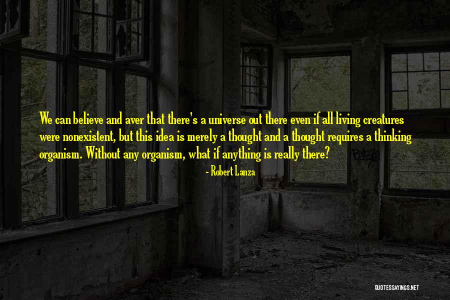 Nonexistent Quotes By Robert Lanza Nonexistent Quotes By Robert Lanza