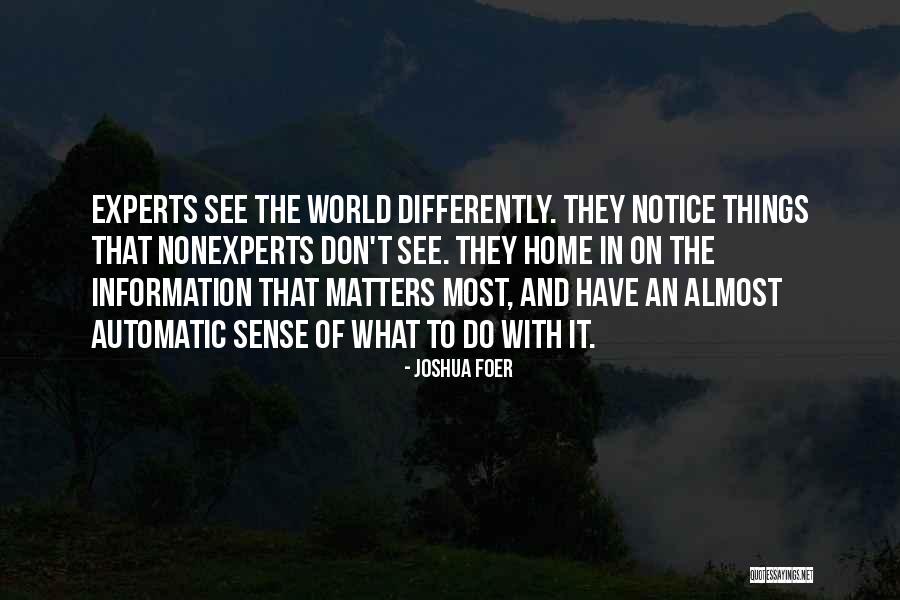 Nonexperts Quotes By Joshua Foer Nonexperts Quotes By Joshua Foer