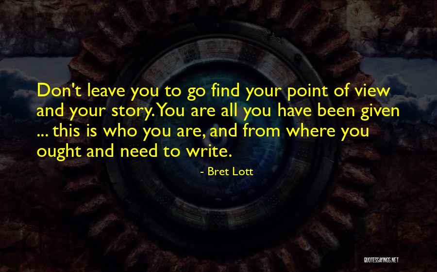 Nonfeasance Quotes By Bret Lott Nonfeasance Quotes By Bret Lott