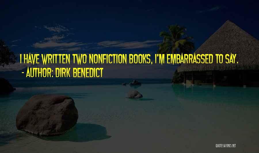 Nonfiction Quotes By Dirk Benedict