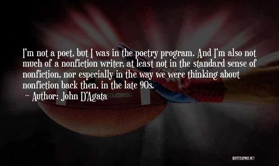 Nonfiction Quotes By John D'Agata