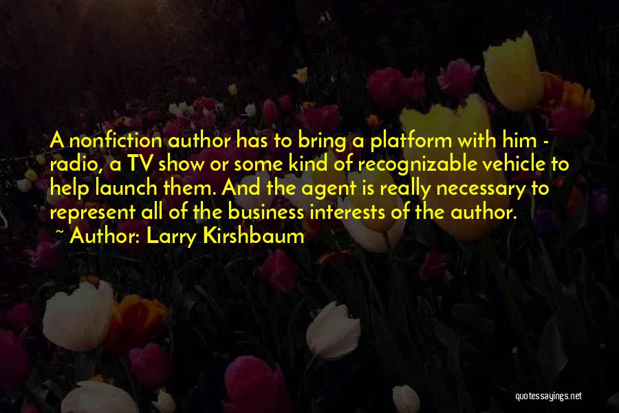 Nonfiction Quotes By Larry Kirshbaum