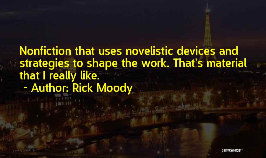 Nonfiction Quotes By Rick Moody