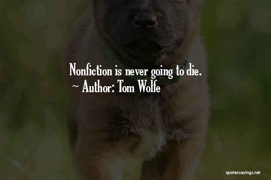 Nonfiction Quotes By Tom Wolfe