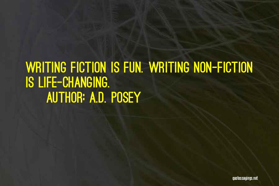 Nonfiction Writing Quotes By A.D. Posey