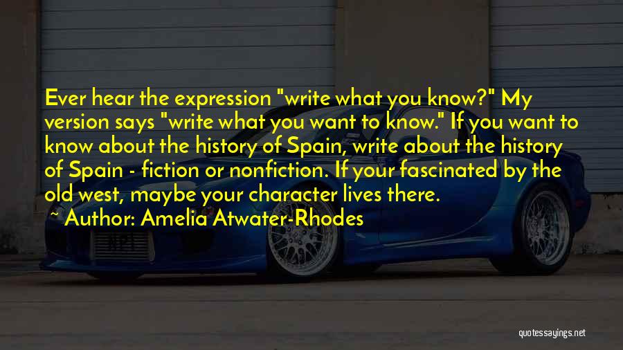 Nonfiction Writing Quotes By Amelia Atwater-Rhodes