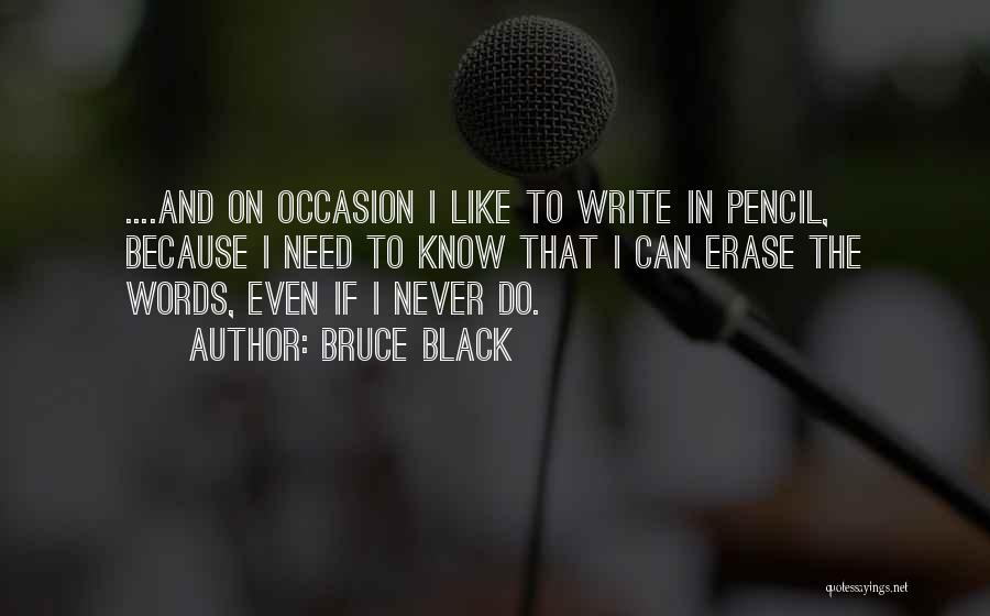 Nonfiction Writing Quotes By Bruce Black