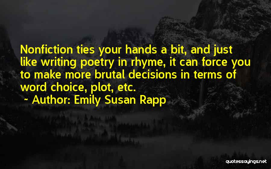 Nonfiction Writing Quotes By Emily Susan Rapp