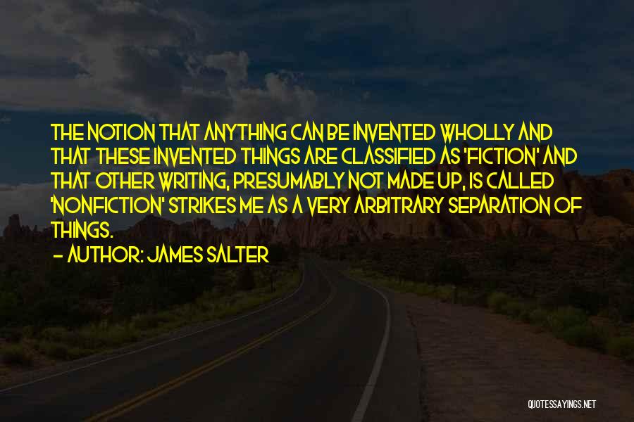 Nonfiction Writing Quotes By James Salter