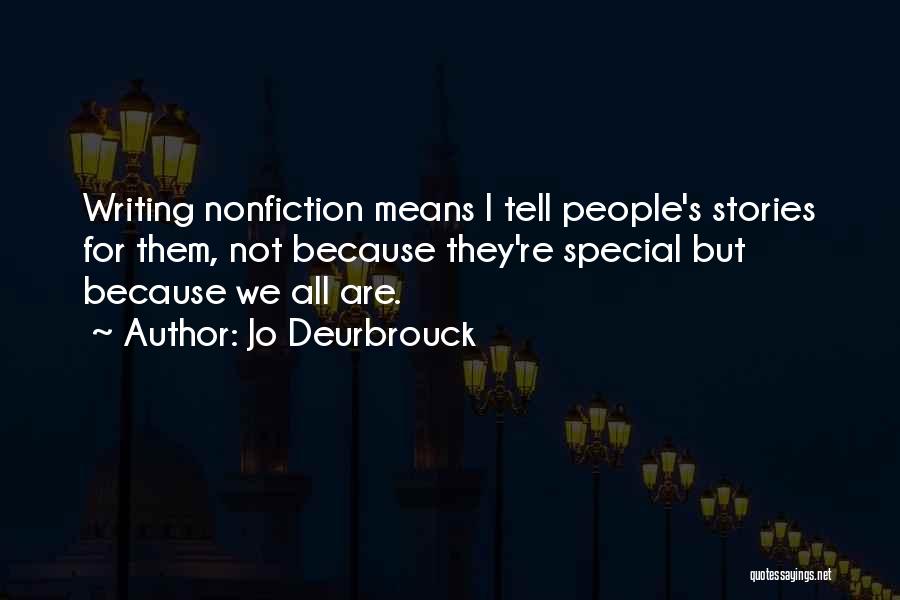 Nonfiction Writing Quotes By Jo Deurbrouck