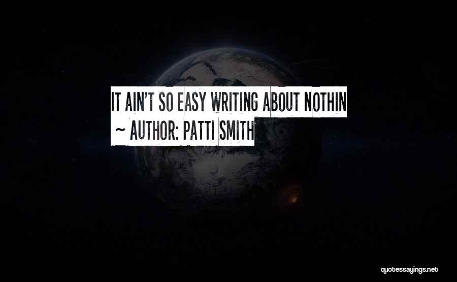 Nonfiction Writing Quotes By Patti Smith