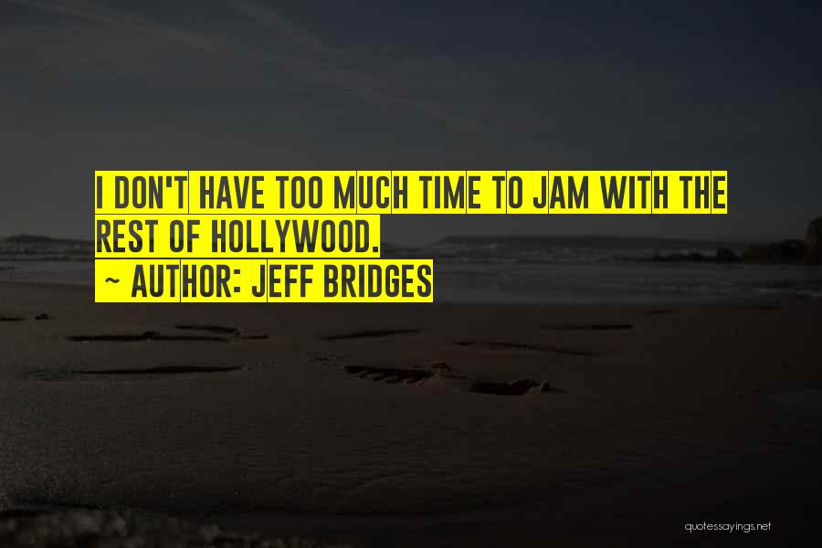 Nong Toom Quotes By Jeff Bridges