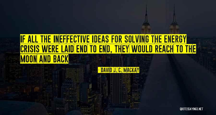 Nonhalting Quotes By David J. C. MacKay Nonhalting Quotes By David J. C. MacKay