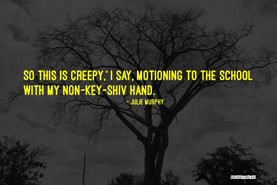 Nonhalting Quotes By Julie Murphy Nonhalting Quotes By Julie Murphy