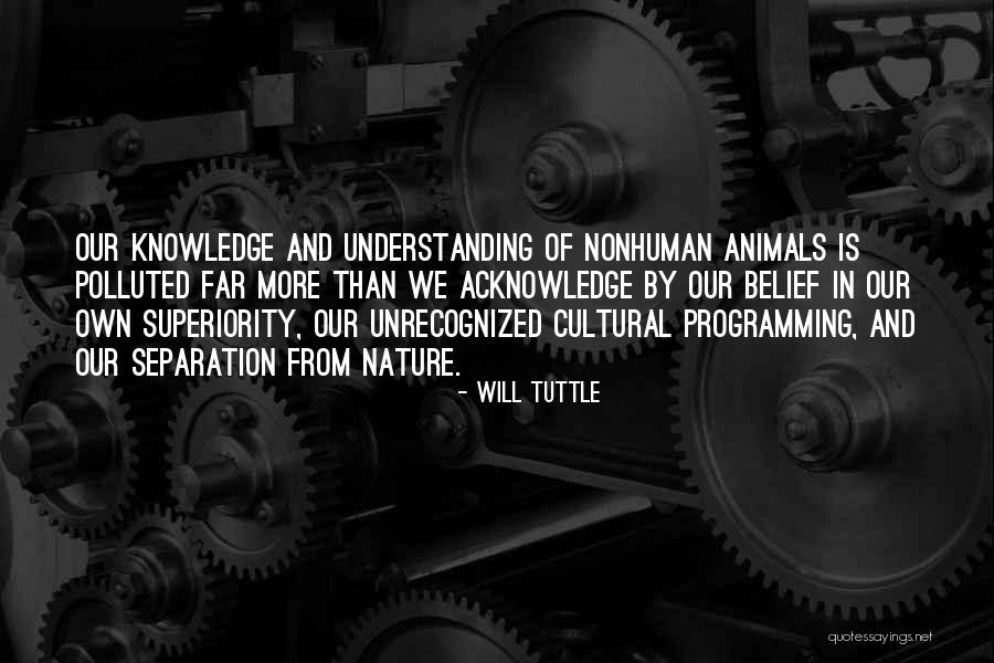 Nonhuman Animals Quotes By Will Tuttle Nonhuman Animals Quotes By Will Tuttle
