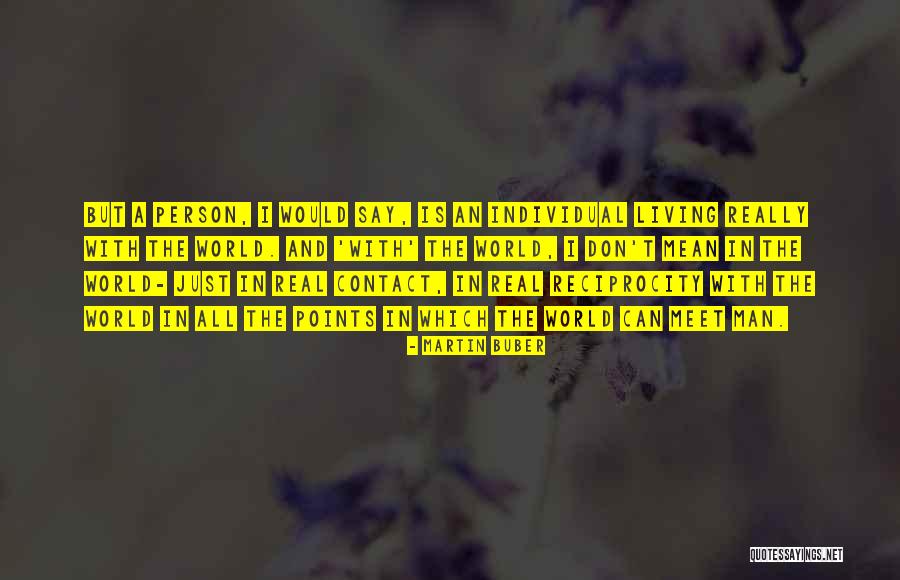 Nonhumorous Quotes By Martin Buber Nonhumorous Quotes By Martin Buber