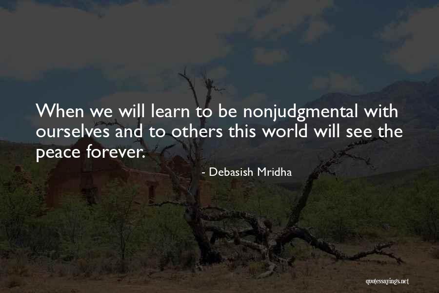 Nonjudgmental Quotes By Debasish Mridha Nonjudgmental Quotes By Debasish Mridha