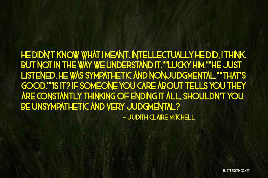 Nonjudgmental Quotes By Judith Claire Mitchell Nonjudgmental Quotes By Judith Claire Mitchell