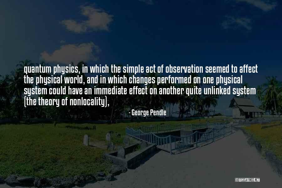 Nonlocality Physics Quotes By George Pendle Nonlocality Physics Quotes By George Pendle