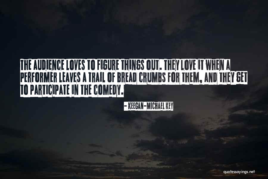 Nonmember Quotes By Keegan-Michael Key Nonmember Quotes By Keegan-Michael Key