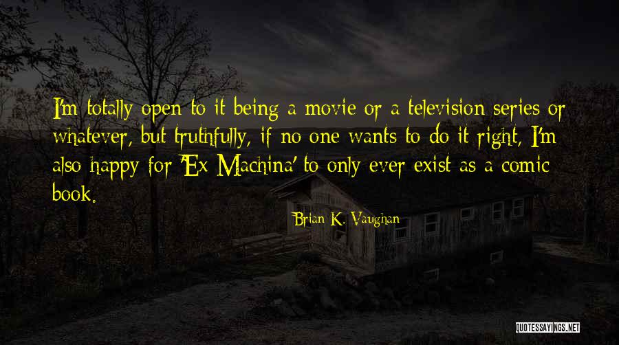 Nonmetallic Conductivity Quotes By Brian K. Vaughan Nonmetallic Conductivity Quotes By Brian K. Vaughan