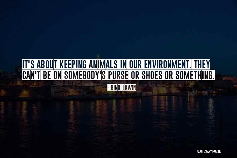 Nonnative Clothing Quotes By Bindi Irwin Nonnative Clothing Quotes By Bindi Irwin