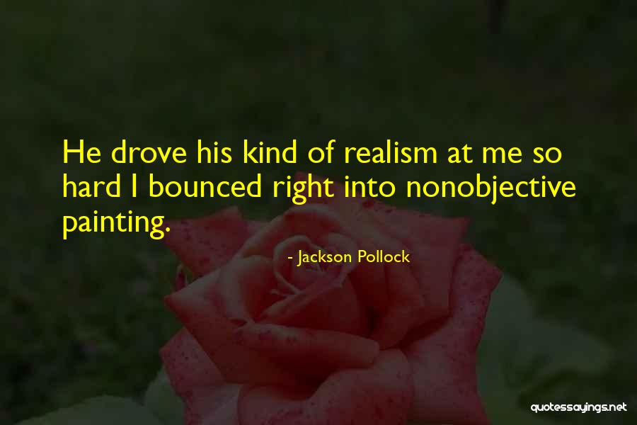Nonobjective Quotes By Jackson Pollock