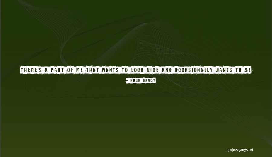 Nonotuck Quotes By Hugh Dancy Nonotuck Quotes By Hugh Dancy